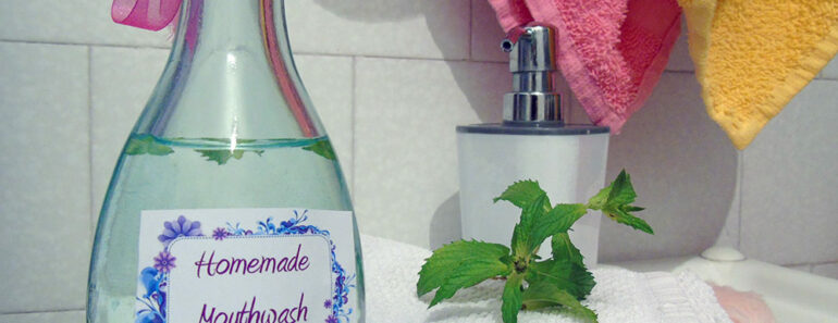 Top 5 Homemade Mouthwash Recipes for Bad Breath and Gingivitis