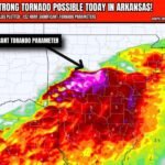 Dangerous Tornado Environment With Strong Tornado Possible Across Central and Northeastern Arkansas Into Northeast Texas Today as Significant Tornado Parameters Reach Extreme Levels
