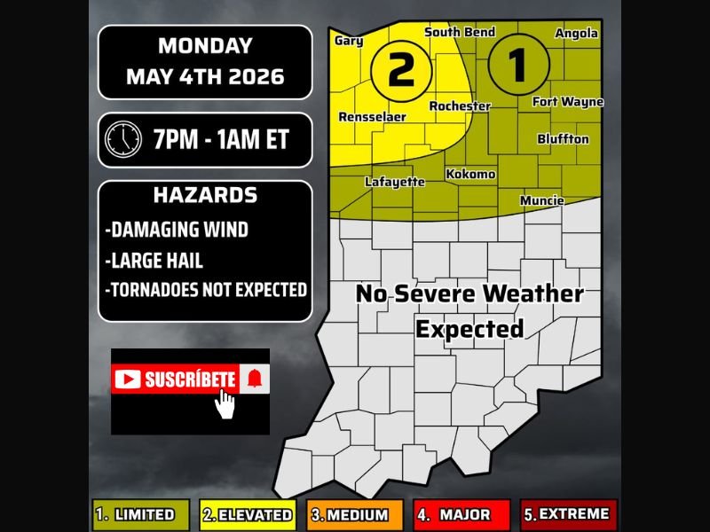 Severe Storms With Damaging Winds Up to 60 MPH and 1 Inch Hail Threatening North Half of Indiana Monday May 4th Between 7PM and 1AM ET