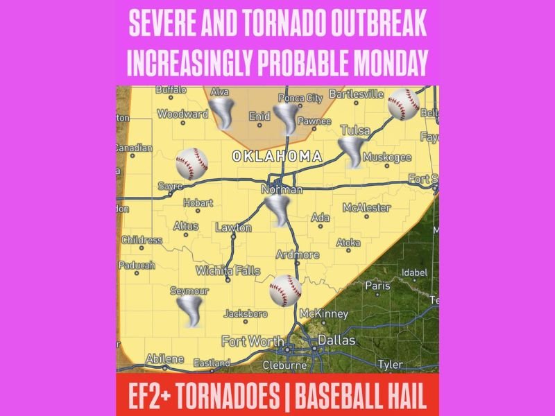 Severe and Tornado Outbreak With EF2 to EF4 Tornadoes and Baseball Size Hail Increasingly Probable Across Oklahoma and Northwest Texas Including Tulsa Norman Fort Worth and Dallas