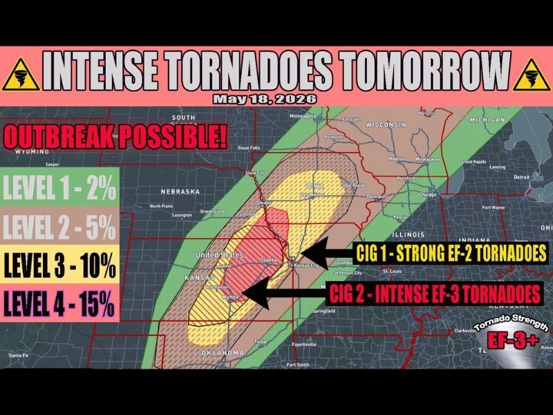 Tornado Outbreak Possible With Intense EF3 Plus Tornadoes Targeting Central Kansas Southeast Nebraska Iowa and Oklahoma Tomorrow Monday May 18